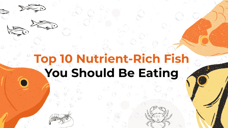 Top 10 Nutrient-Rich Fish for Health Benefits