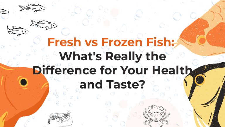 Fresh vs. Frozen Fish: Which is Actually Healthier?