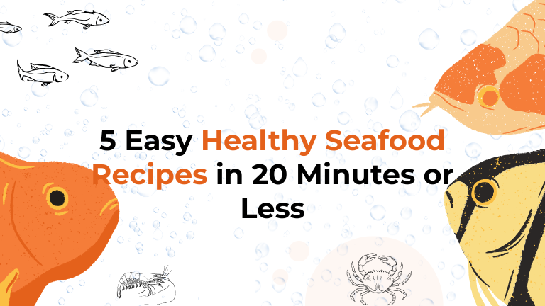 5 Easy Healthy Seafood Recipes in 20 Minutes or Less